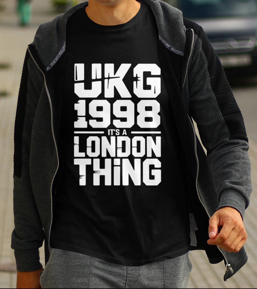 UKG 1998 It's A London Thing Urban Streetwear Fashion T-Shirt