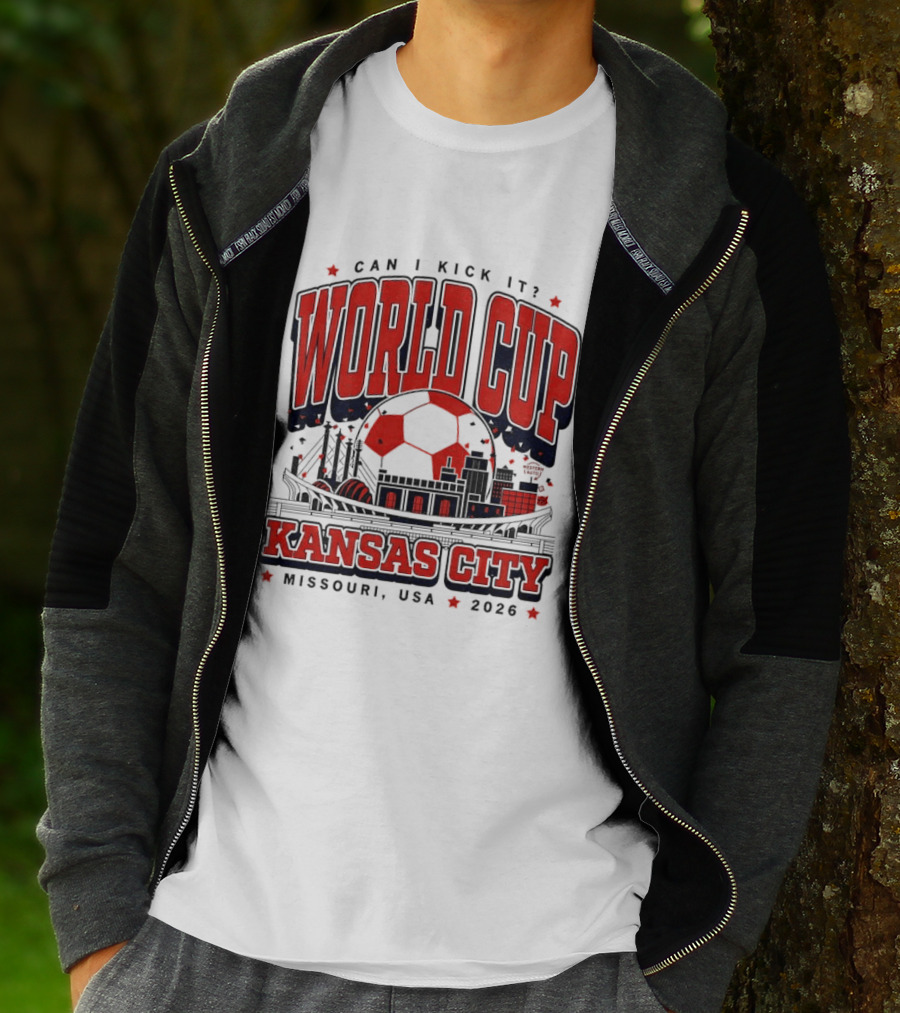 Can I Kick It World Cup Kansas City Missouri USA 2026 T-Shirt