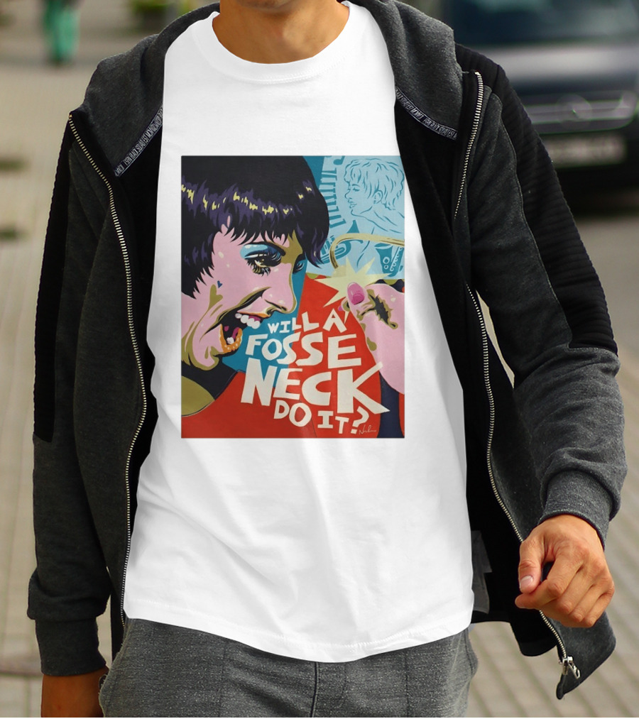 Liza Minnelli Will A Fosse Neck Do It Painting Pop T-Shirt