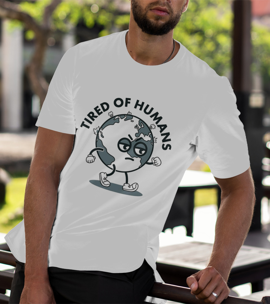 Tired Of Humans Earth Walking Cartoon Expression T-Shirt