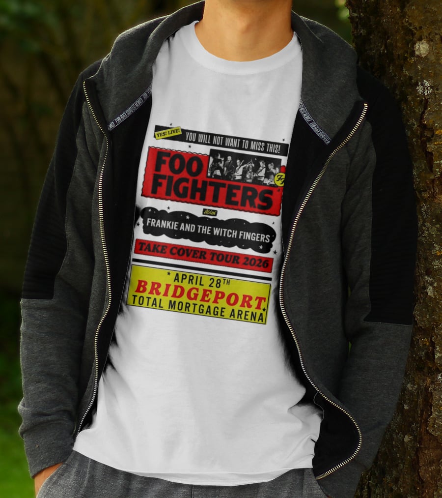 Foo Fighters Take Cover Tour 2026 With Frankie And The Witch Fingers Live April 28th Bridgeport Total Mortgage Arena T-Shirt