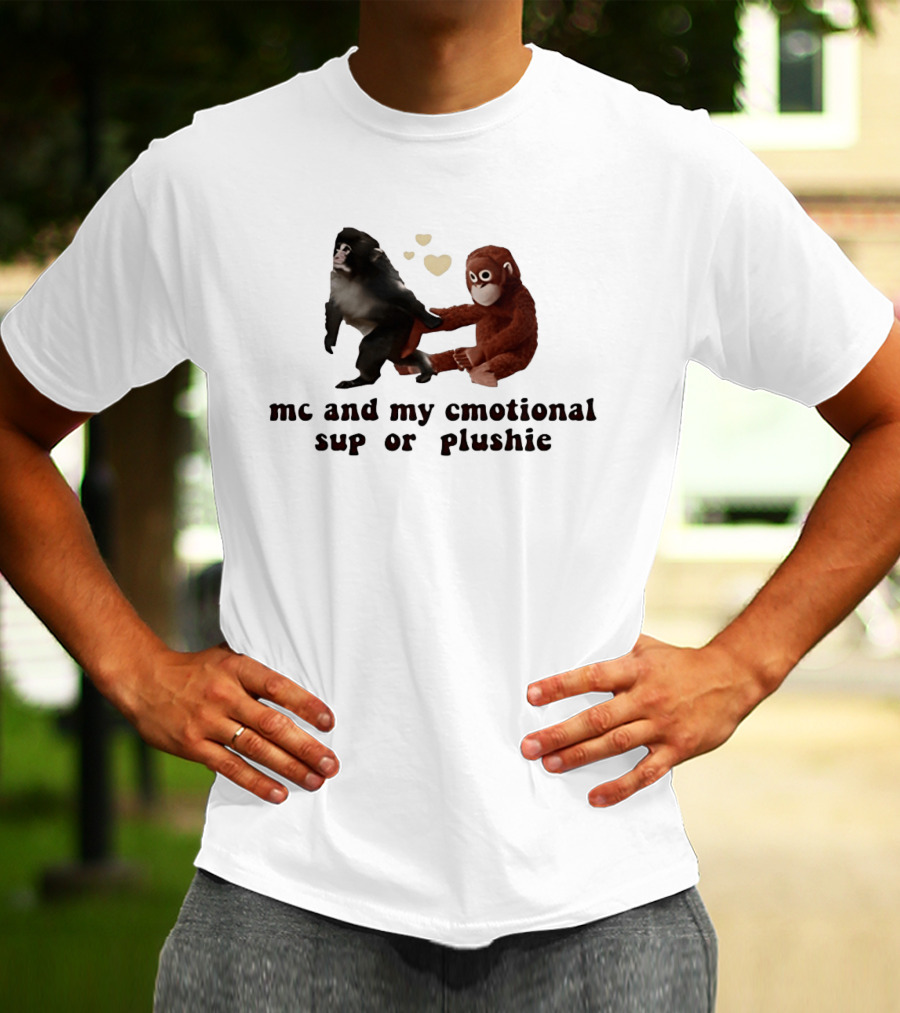 Me And My Emotional Support Plushie Monkey Holding Stuffed Monkey T-Shirt
