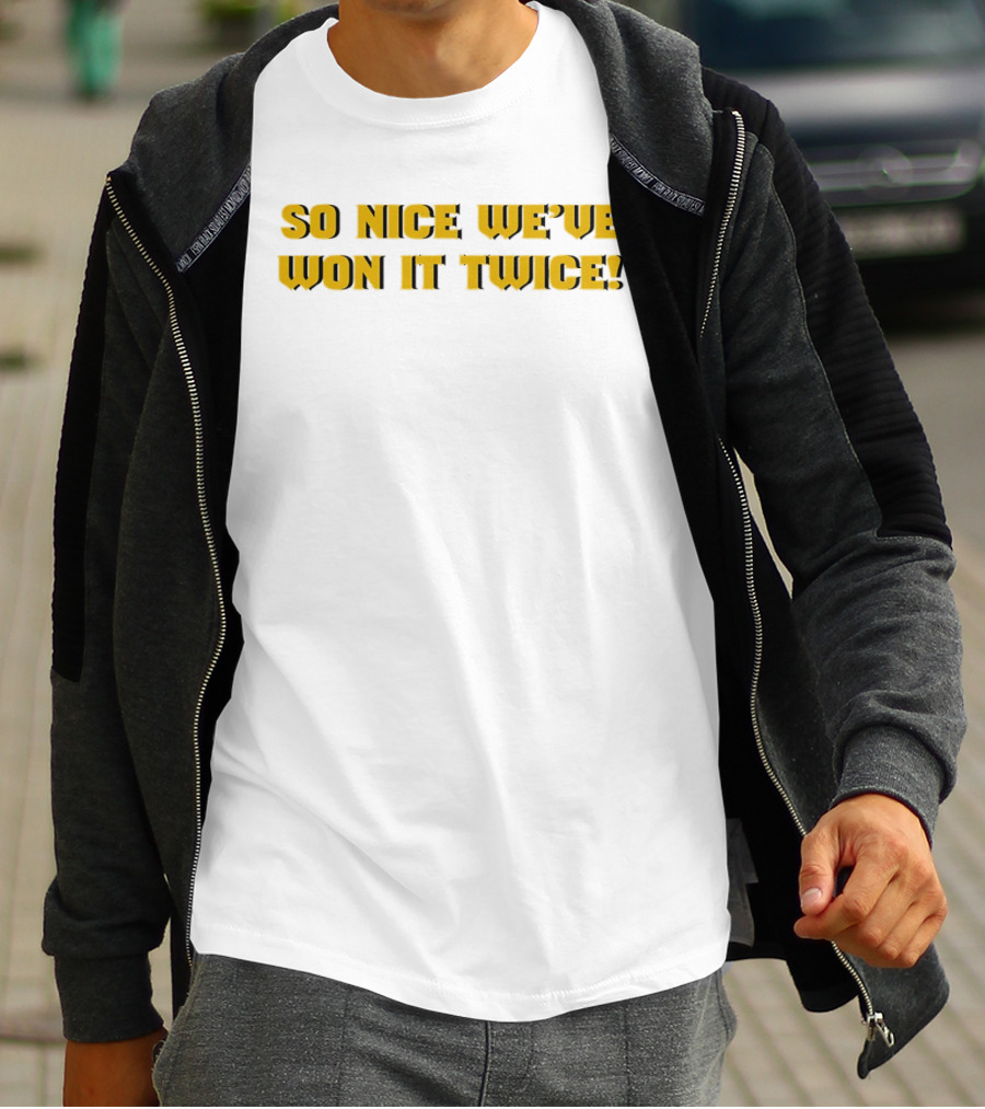 So Nice We've Won It Twice Championship Celebration T-Shirt