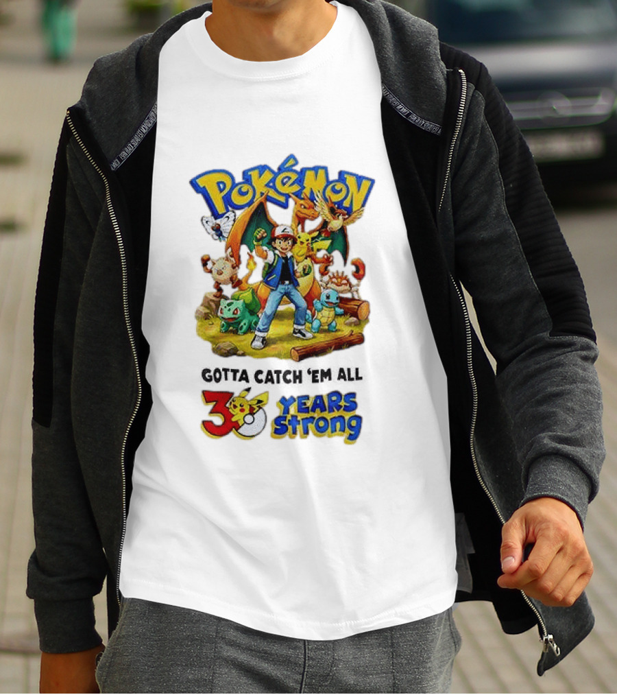 Pokémon 30 Years Strong Gotta Catch 'Em All Anniversary Pikachu Charmander Squirtle Ash T-Shirt