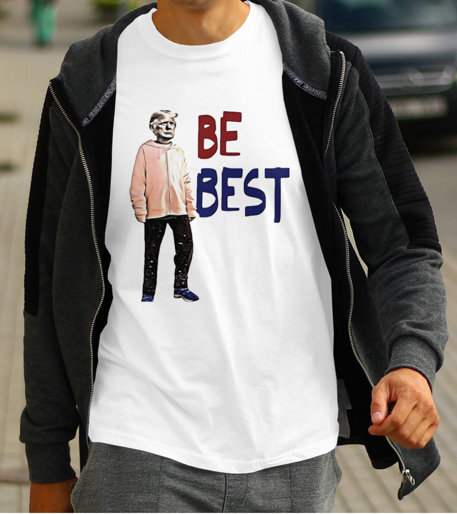 Be Best Trump Streetwear T-Shirt