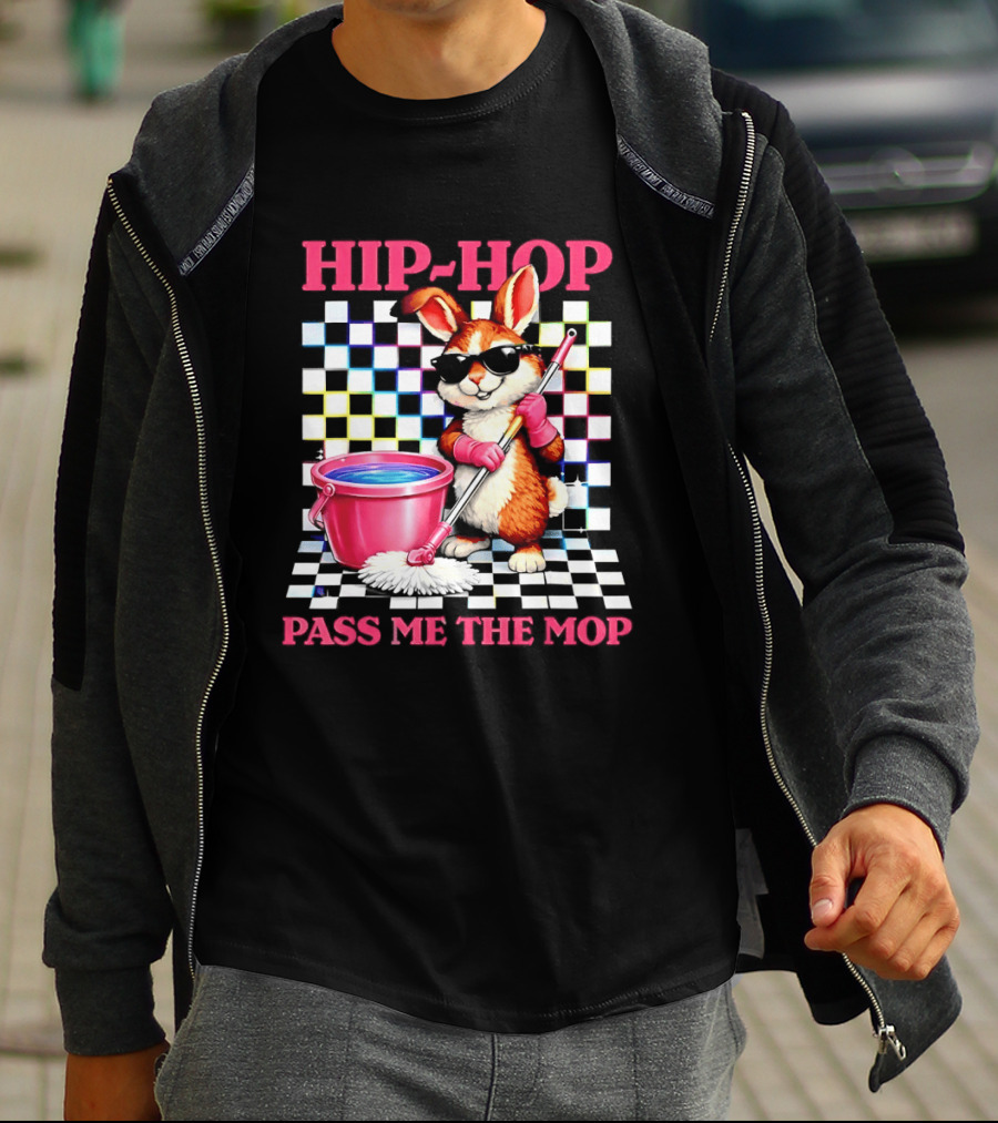 Bunny Hip Hop Pass Me The Mop Easter Fun T-Shirt