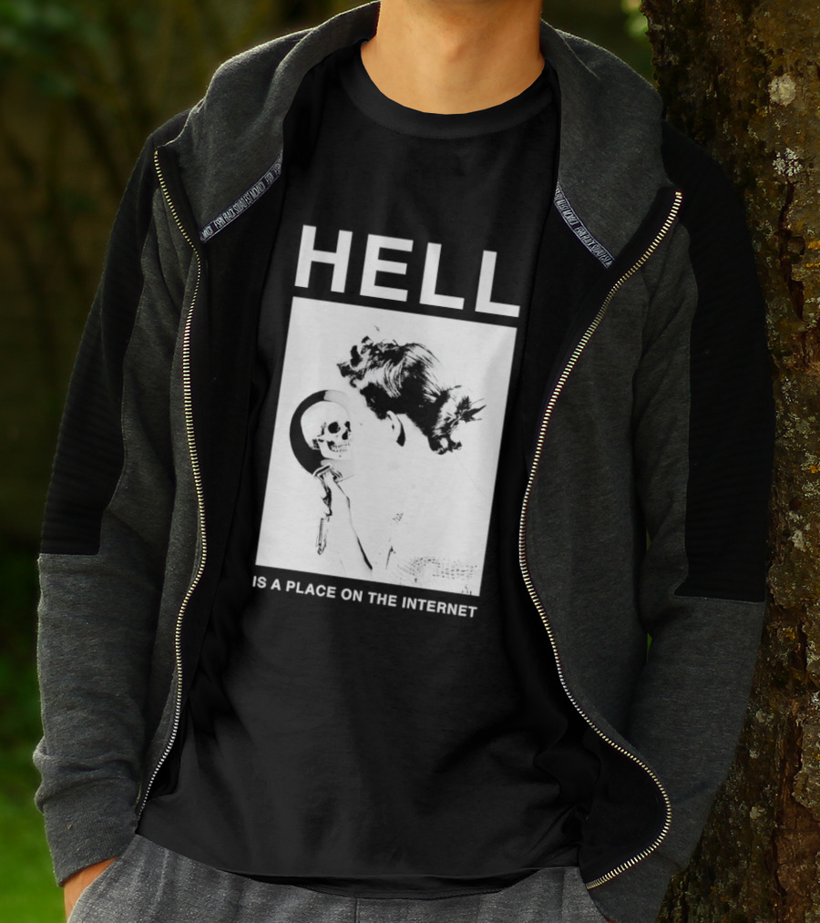 Hell Is A Place On The Internet T-Shirt