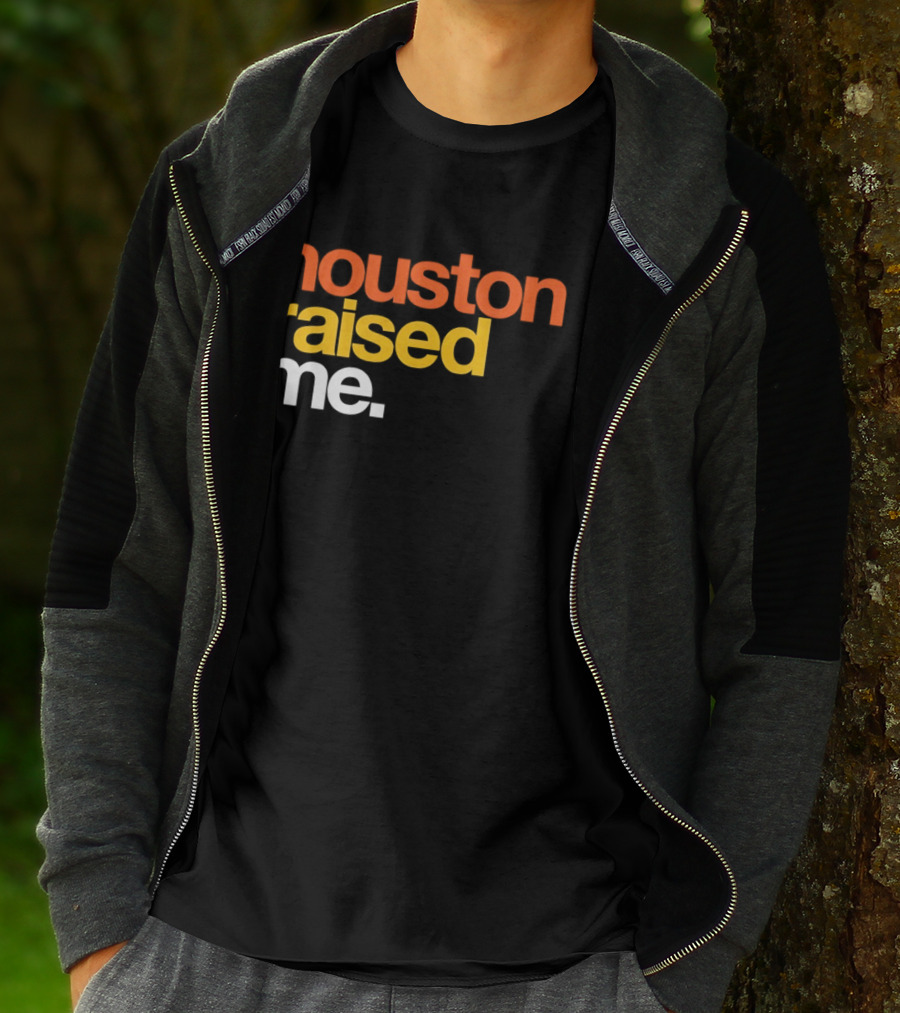 Houston Raised Me Houston Astros T-Shirt