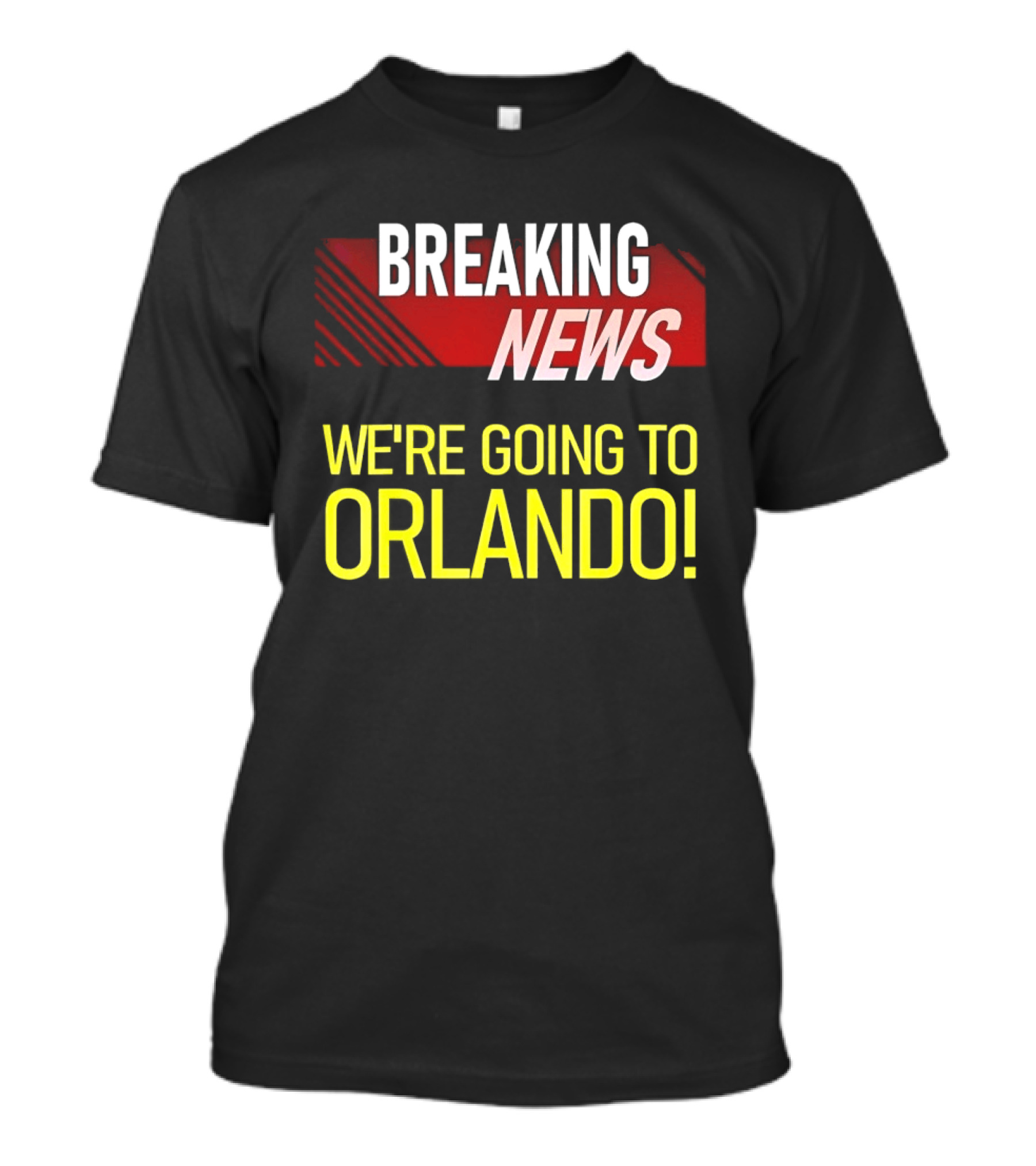 Breaking News We're Going To Orlando Fun Travel Announcement T-Shirt