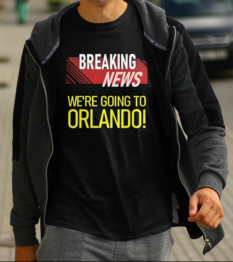 Breaking News We're Going To Orlando Fun Travel Announcement T-Shirt