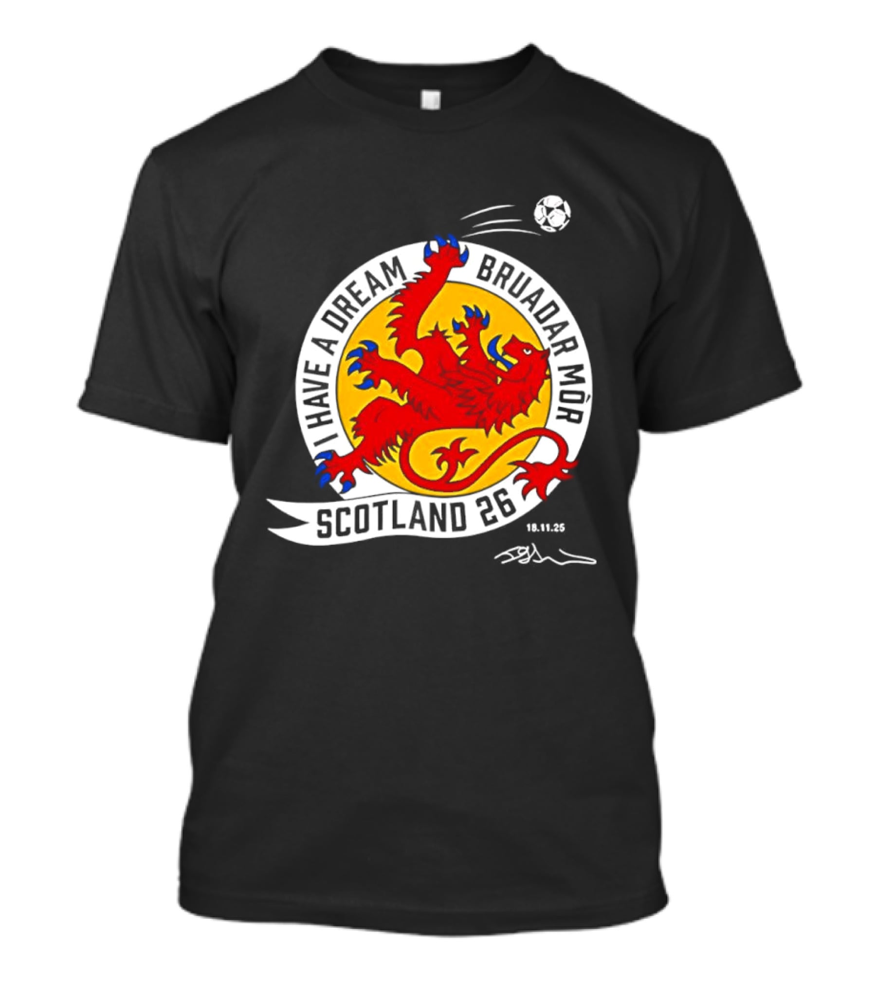 I Have A Dream Bruadar Mor Scotland No 26 Lion Football T-Shirt
