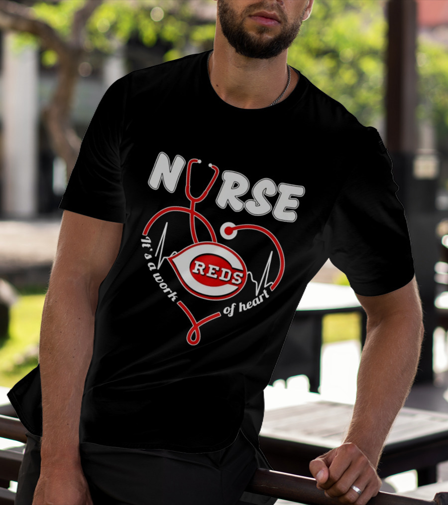 Cincinnati Reds Nurse Stethoscope It's A Work Of Heart T-Shirt