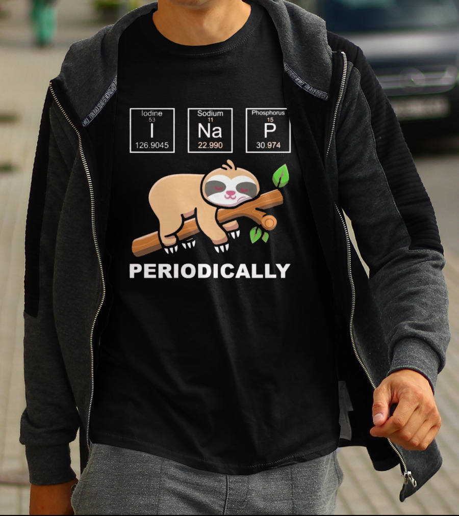 I Nap Periodically Sloth Element Chemistry Pun T-Shirt