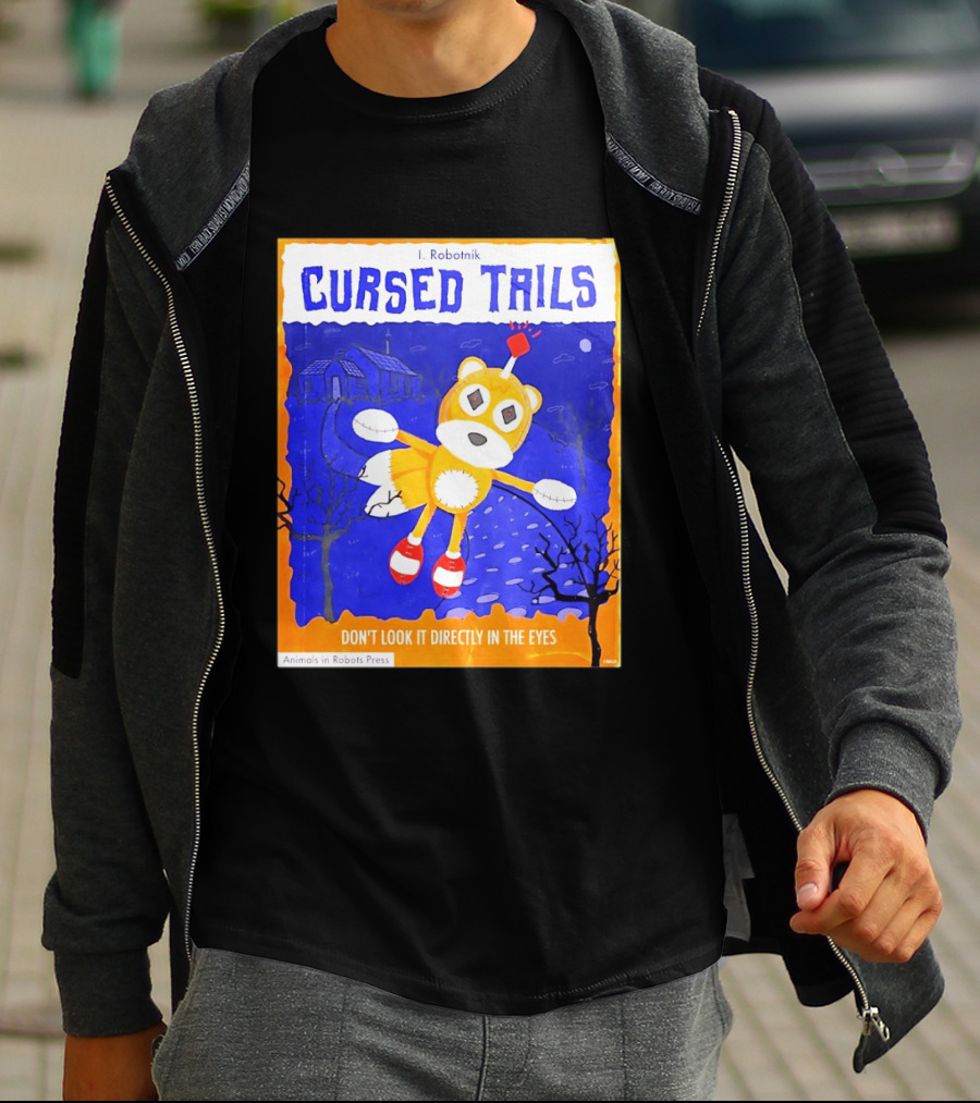 Cursed Tails I. Robotnik Don't Look It Directly In The Eyes Animals In Robots Press T-Shirt
