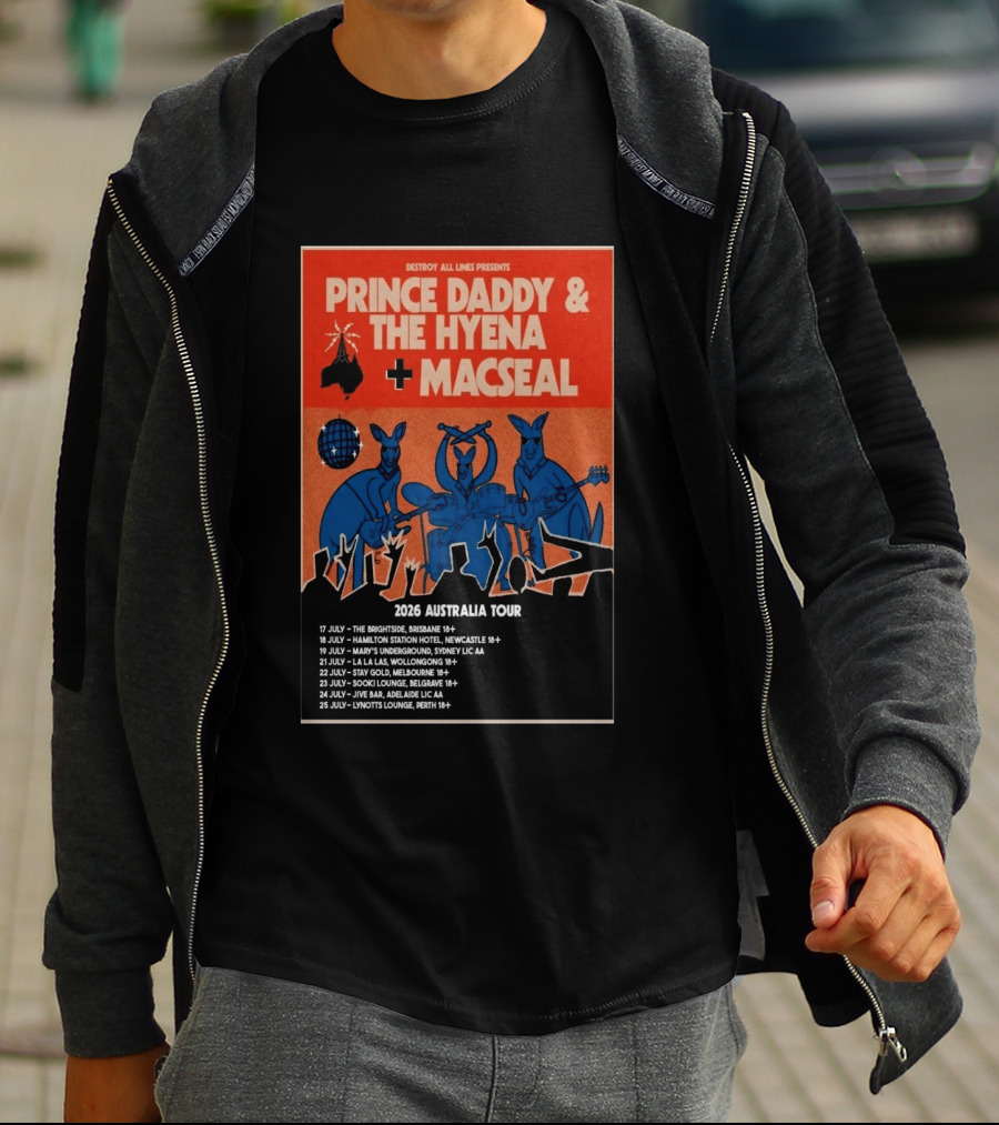 Prince Daddy & The Hyena Macseal 2026 Australia Tour Dates Destroy All Lines Presents T-Shirt