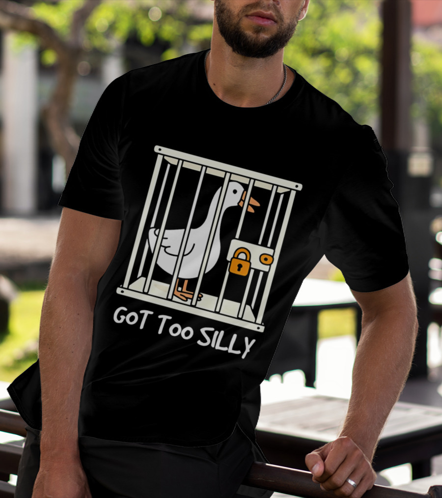 Got Too Silly Goose In Jail Cartoon T-Shirt