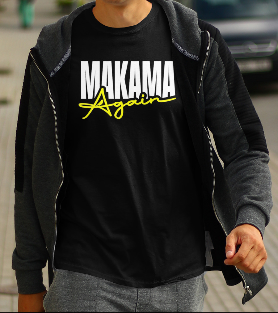 MAKAMA Again Bold White Lettering With Yellow Script T-Shirt