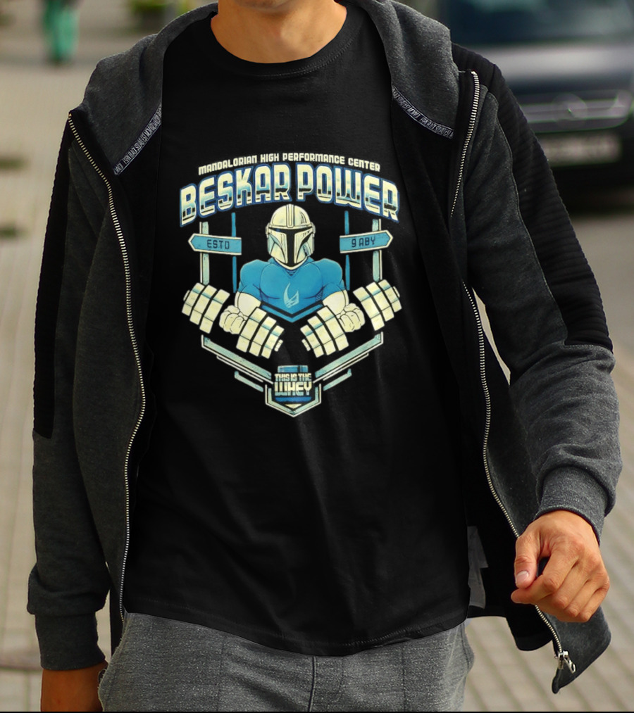 Mandalorian High Performance Center Beskar Power ESTO 9ABY This Is The Whey Star Wars T-Shirt