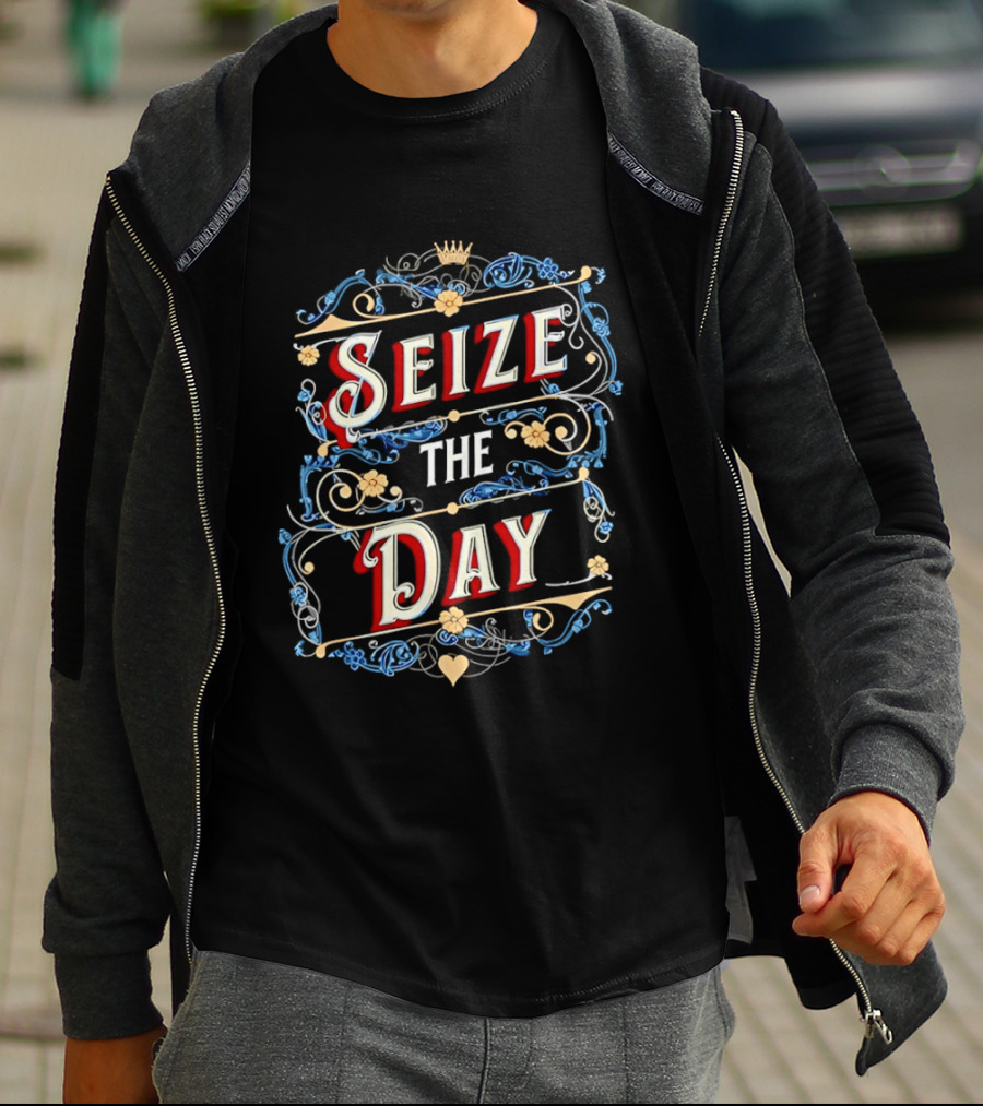 Seize The Day Motivational Ornate T-Shirt