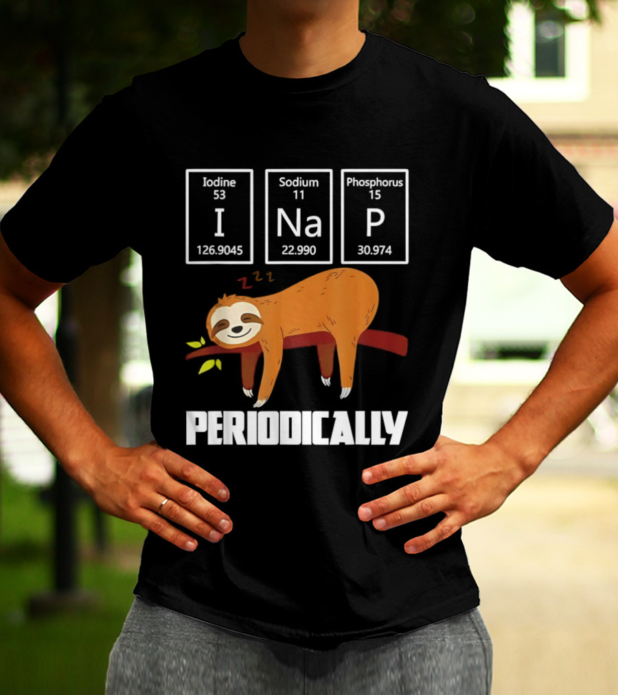 Sloth Periodically Iodine Sodium Phosphorus Chemistry Nap T-Shirt