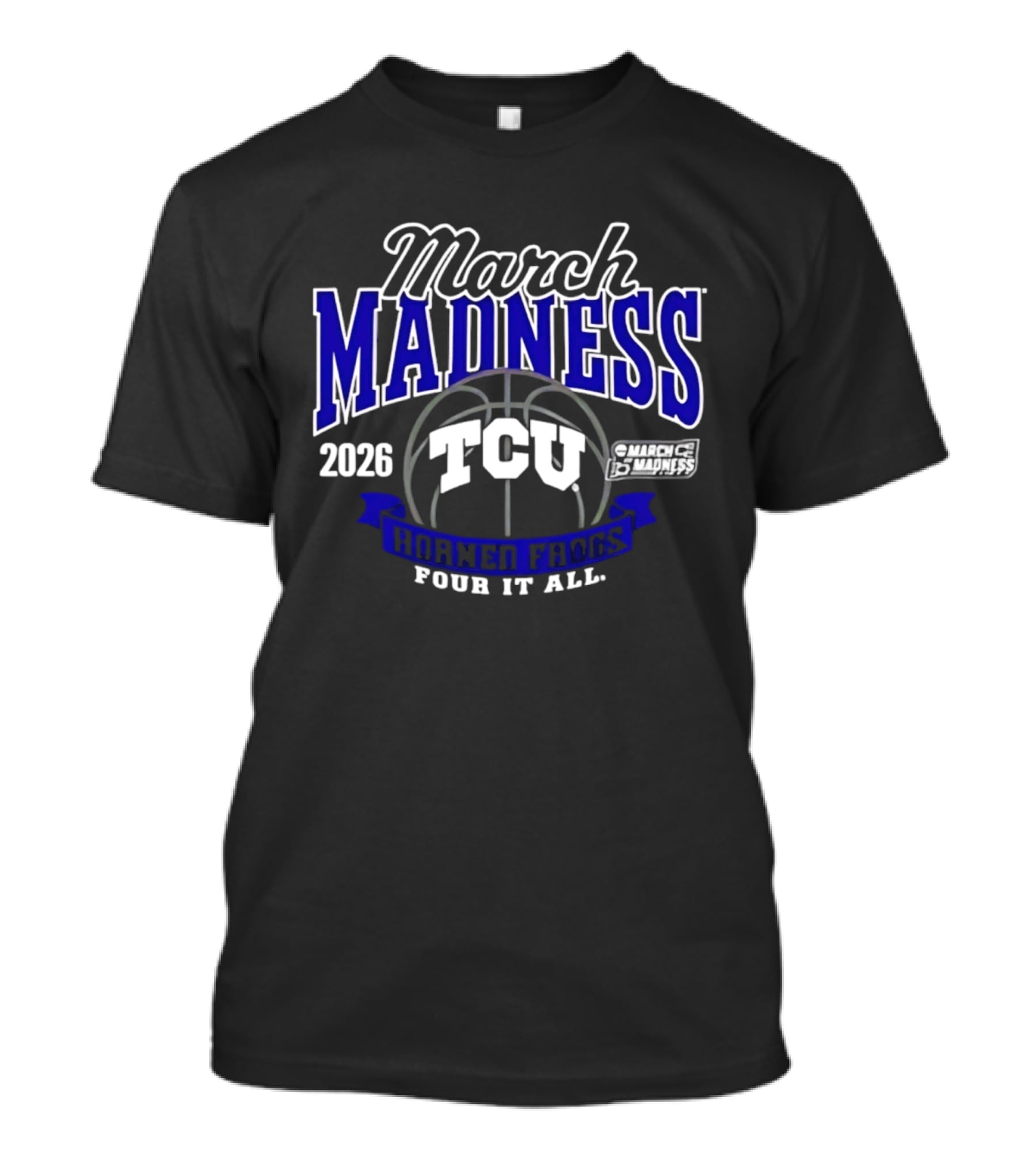 2026 March Madness TCU Horned Frogs Pour It All T-Shirt