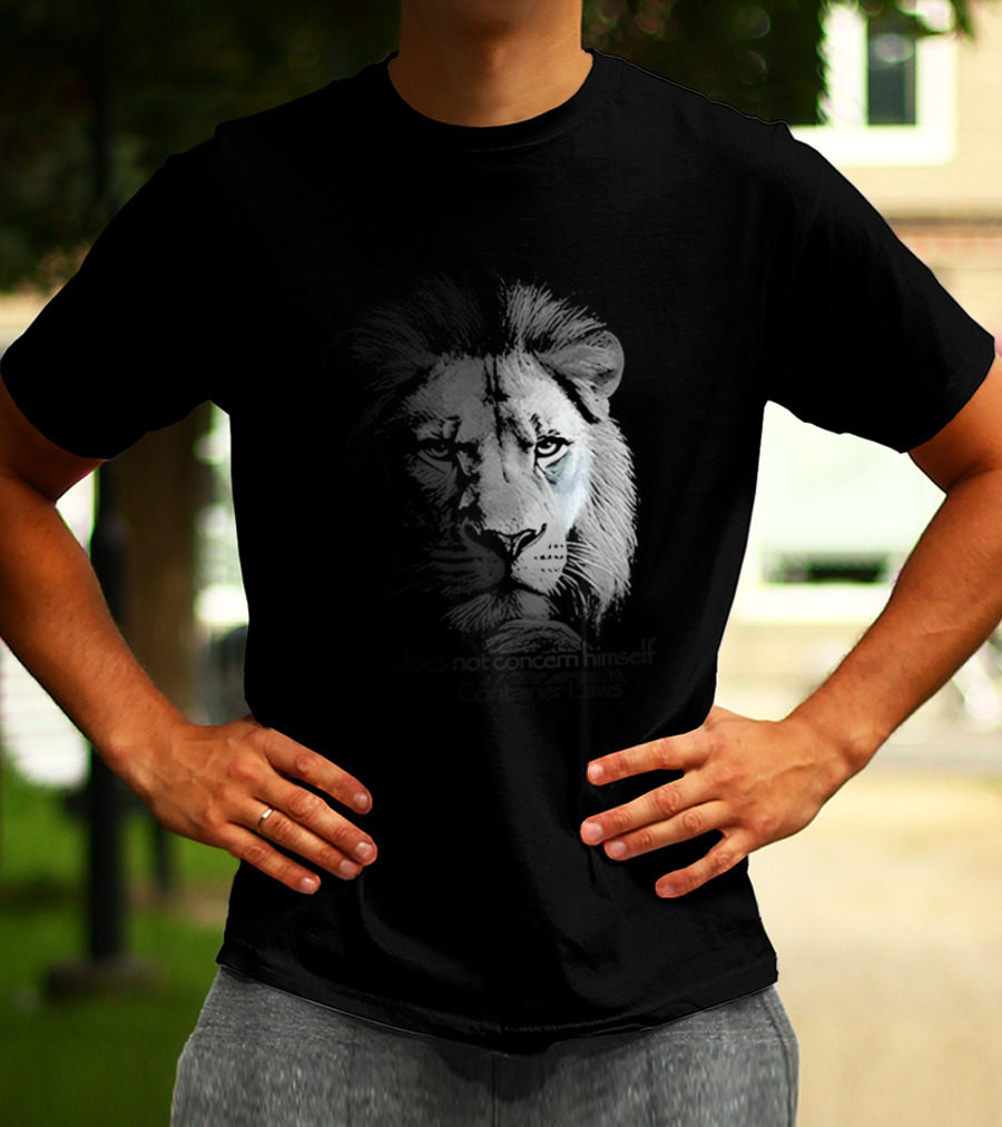 Lion Does Not Concern Himself With Open Container Laws T-Shirt