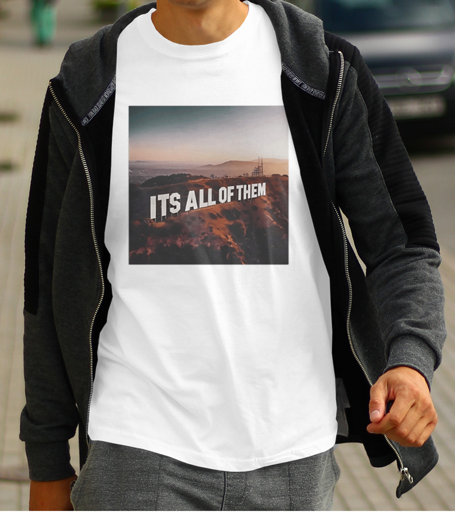 Its All Of Them Hollywood Sign T-Shirt