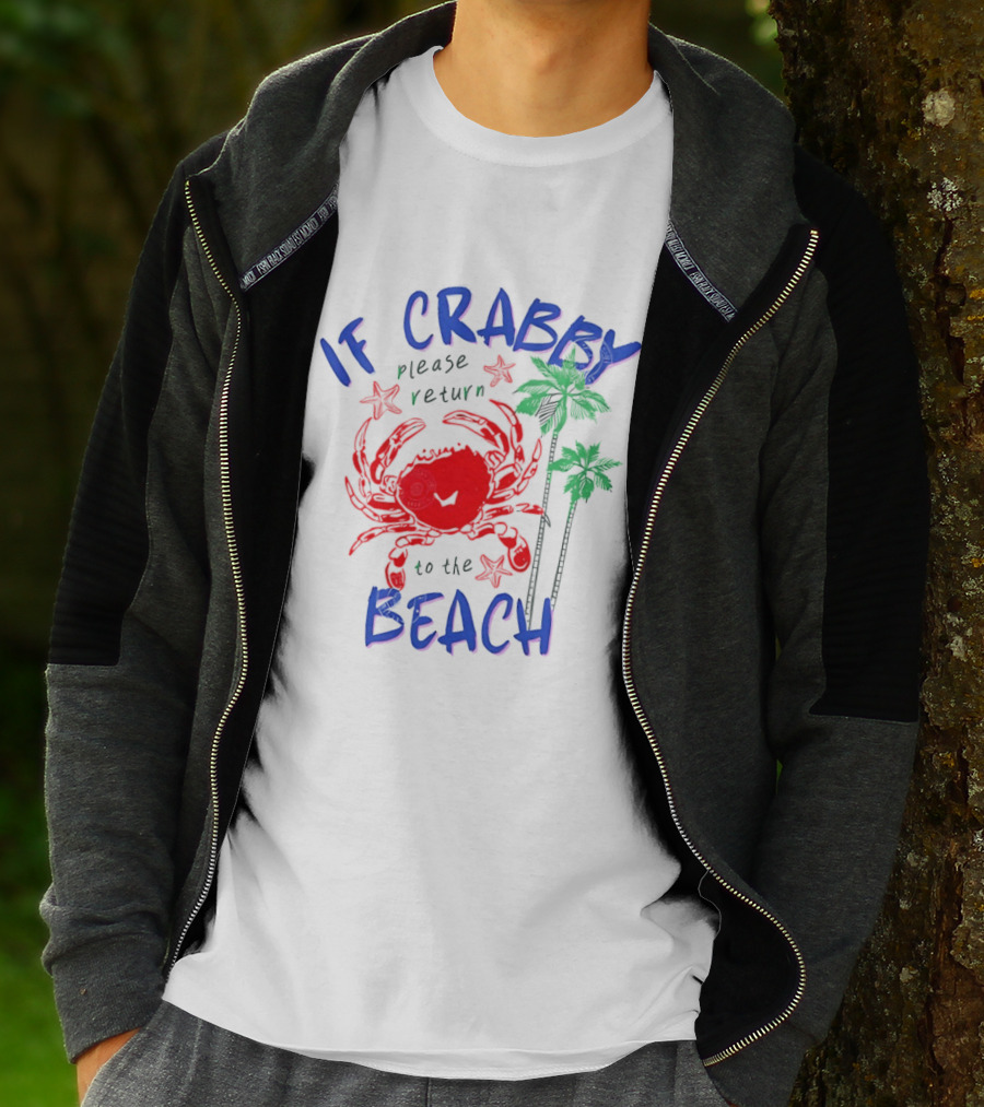 If Crabby Please Return To The Beach With Crab And Palm Trees T-Shirt