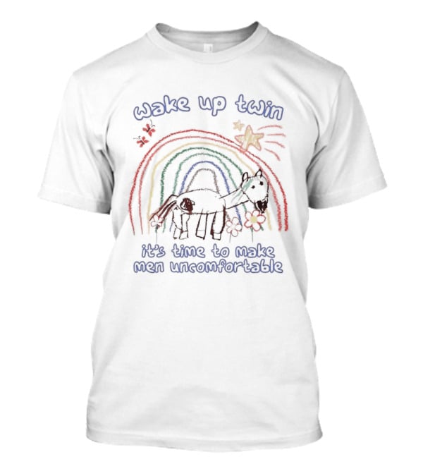 Wake Up Twin Rainbow Unicorn Time To Make Men Uncomfortable T-Shirt