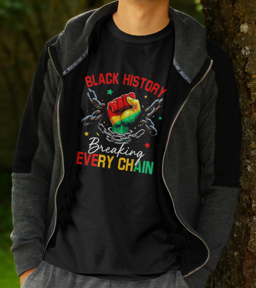 Black History Breaking Every Chain Fist With Chains And Stars T-Shirt