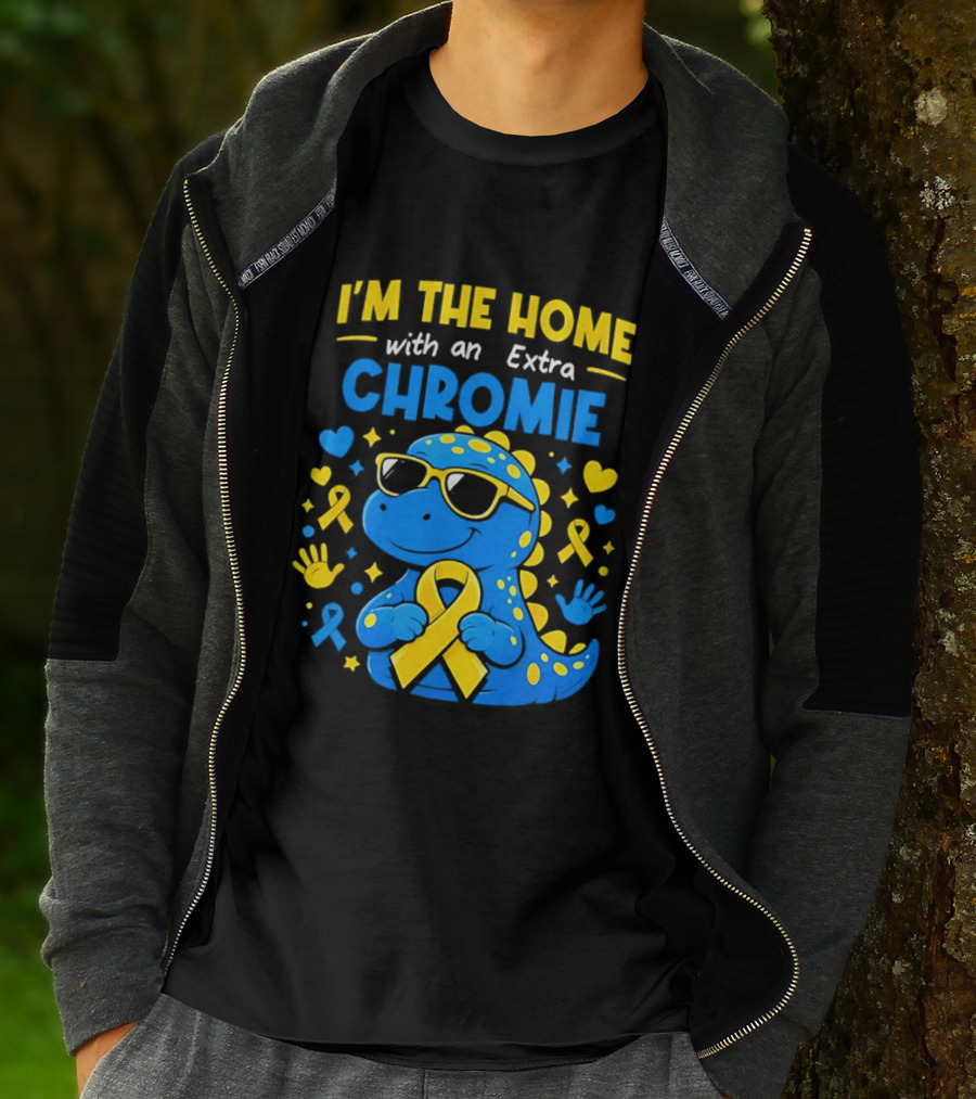 I'm The Home With An Extra Chromie Blue Dinosaur Down Syndrome Awareness T-Shirt