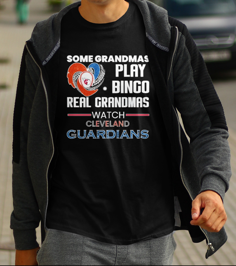 Some Grandmas Play Bingo Real Grandmas Cleveland Guardians T-Shirt