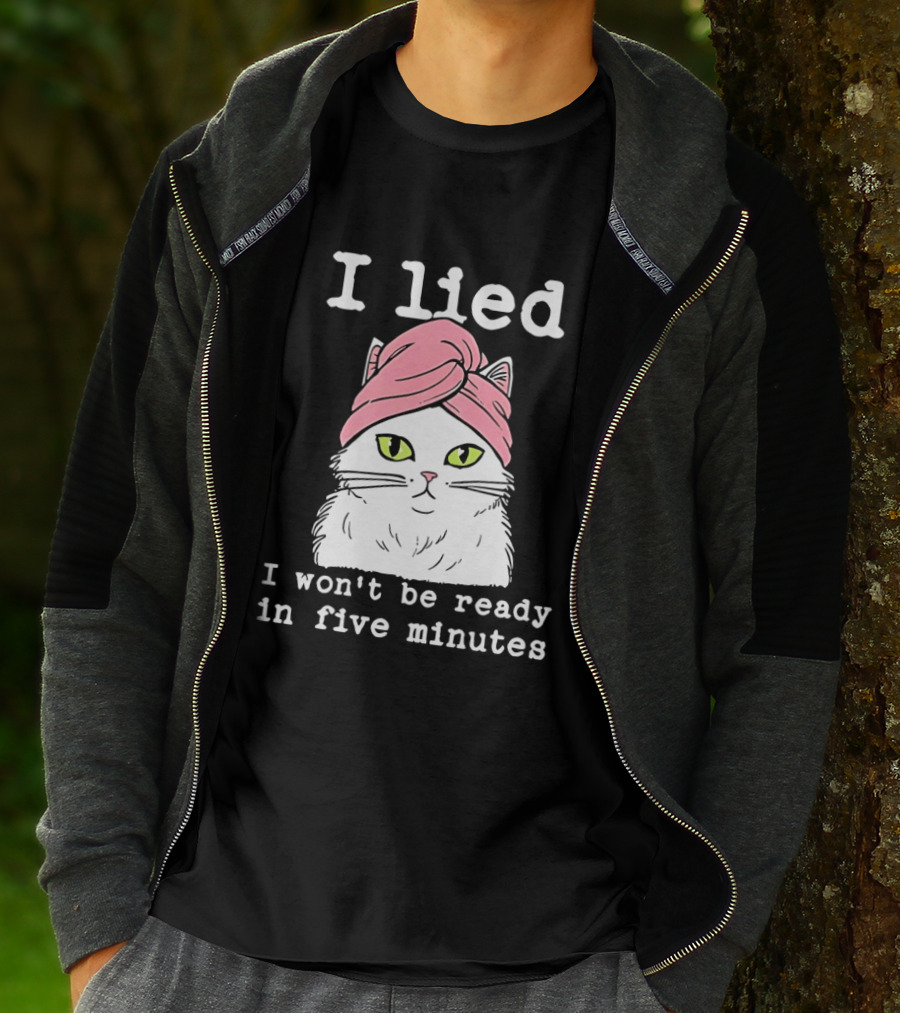I Lied Cat Won't Be Ready In Five Minutes Pink Headwrap T-Shirt