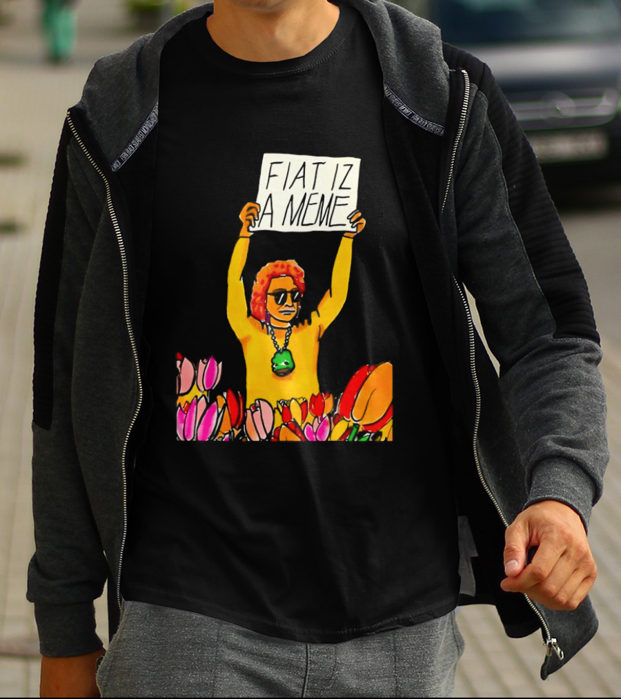 FIAT IZ A MEME Funny Tulip Fields Protester Painting T-Shirt