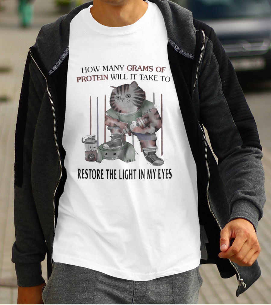 How Many Grams Of Protein Will It Take To Restore The Light In My Eyes Tabby Cat Holding Dumbbell T-Shirt
