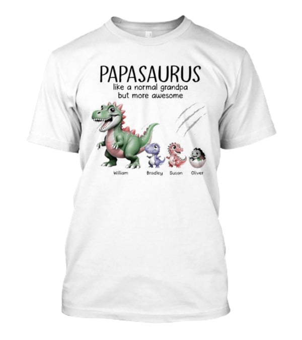 Papasaurus Like A Normal Grandpa More Awesome Dinosaur Family T-Shirt