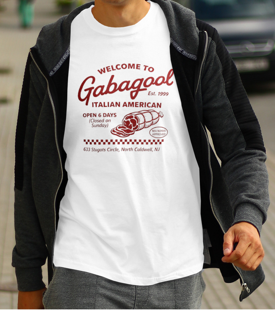 Welcome To Gabagool Italian American North Caldwell NJ Open 6 Days Est 1999 T-Shirt