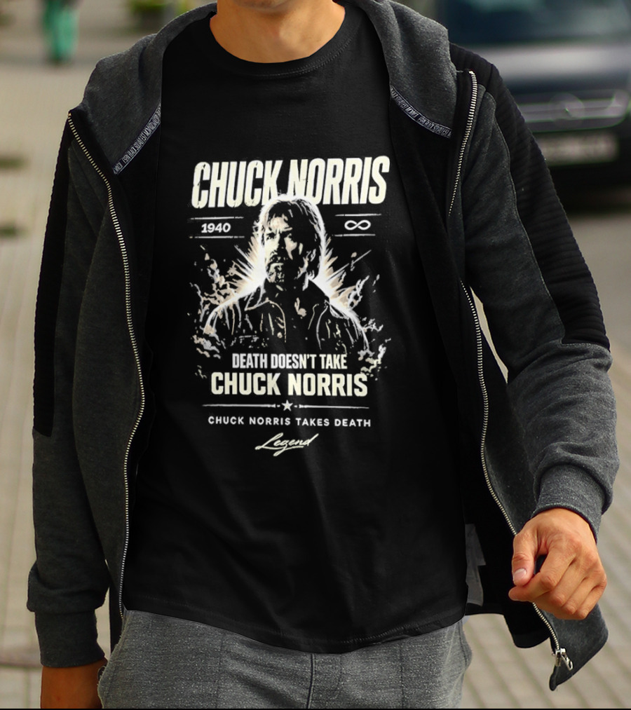 Chuck Norris 1940 Death Doesn't Take Chuck Norris Takes Death Legend T-Shirt