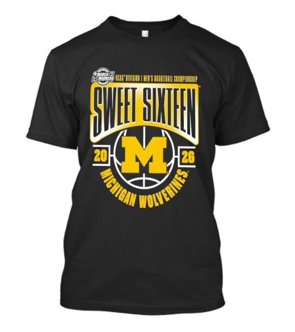 NCAA Men's Basketball Championship Sweet Sixteen 2026 Michigan Wolverines T-Shirt