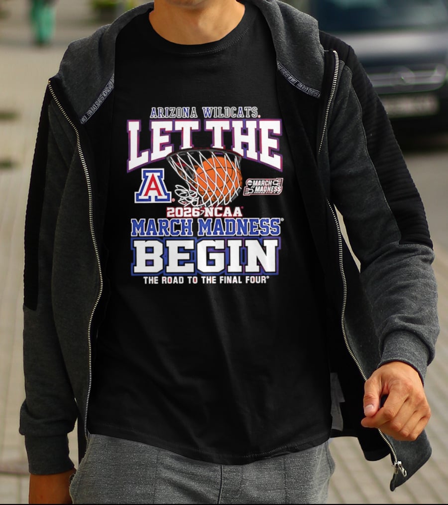 Arizona Wildcats 2026 NCAA March Madness Begin Road To Final Four T-Shirt