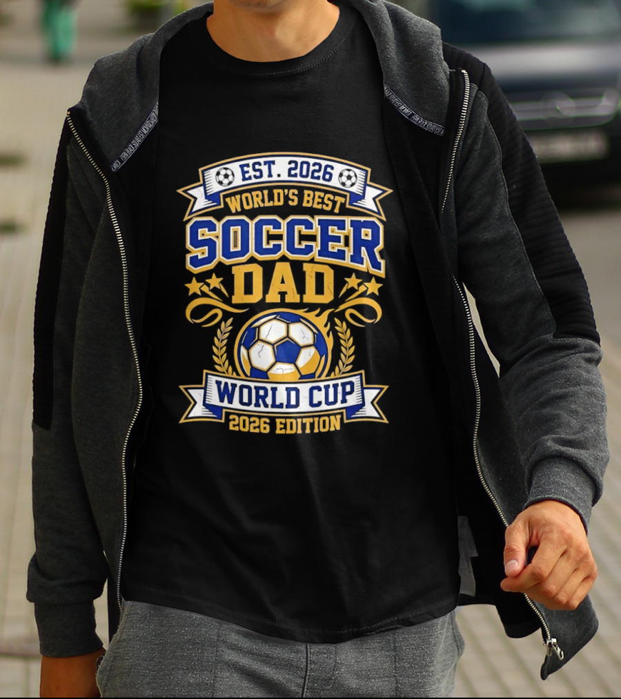 World's Best Soccer Dad World Cup 2026 Edition EST 2026 T-Shirt