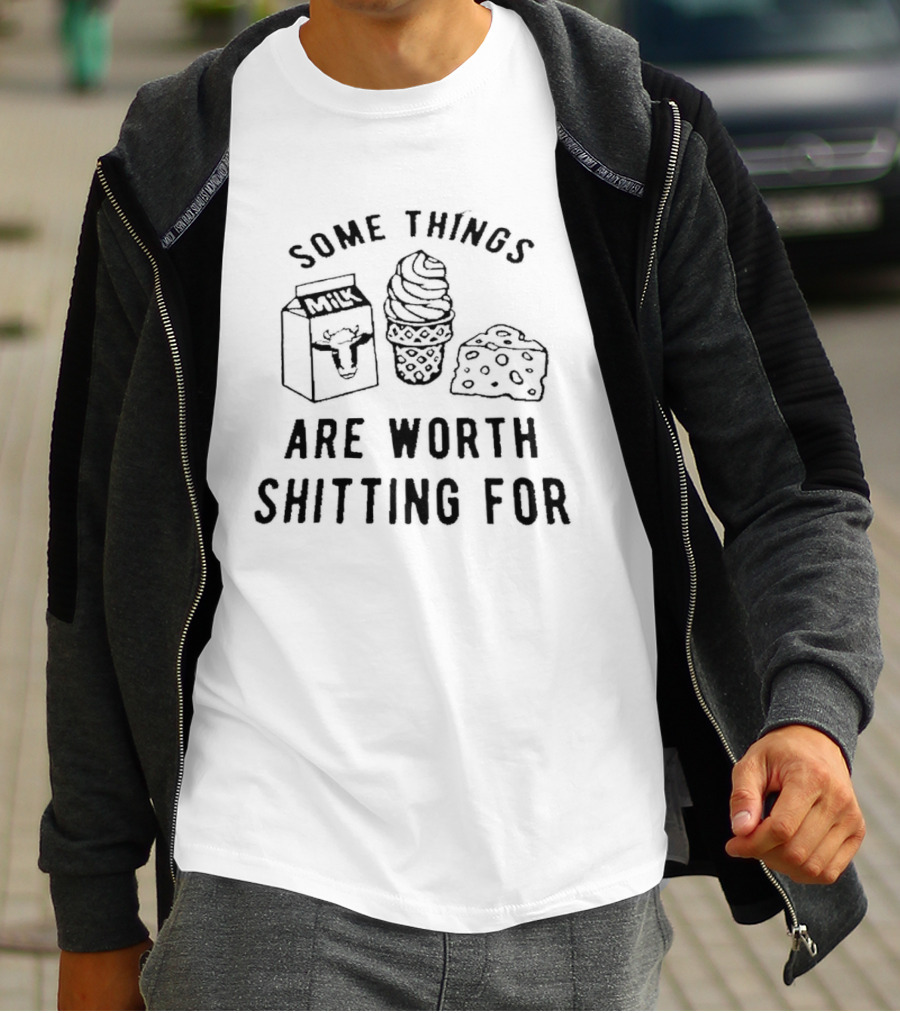 Some Things Are Worth Shitting For Milk Ice Cream Cookies T-Shirt