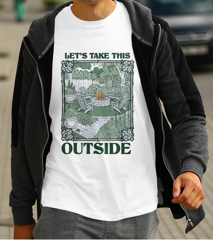 Let's Take This Outside Campfire Garden Gathering T-Shirt