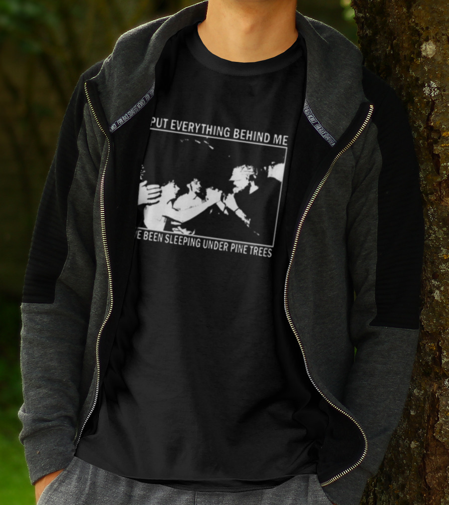 Harlow Road 2026 I Put Everything Behind Me I've Been Sleeping Under Pine Trees T-Shirt