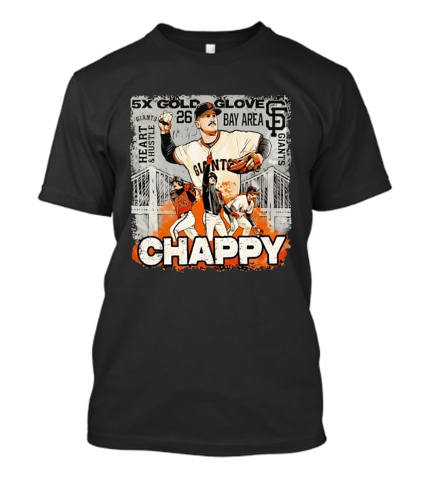 5X Gold Glove Chappy Matt Chapma 26 Giants Heart Hustle Bay Area San Francisco T-Shirt