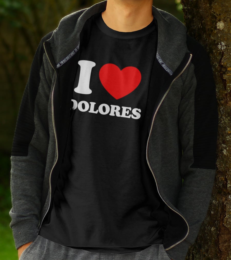 I Love Dolores Heart T-Shirt