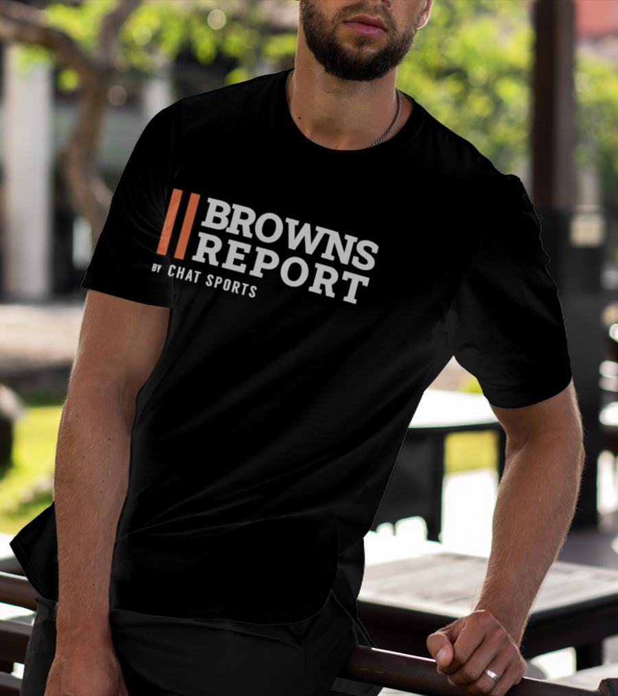 Browns Report By Chat Sports T-Shirt
