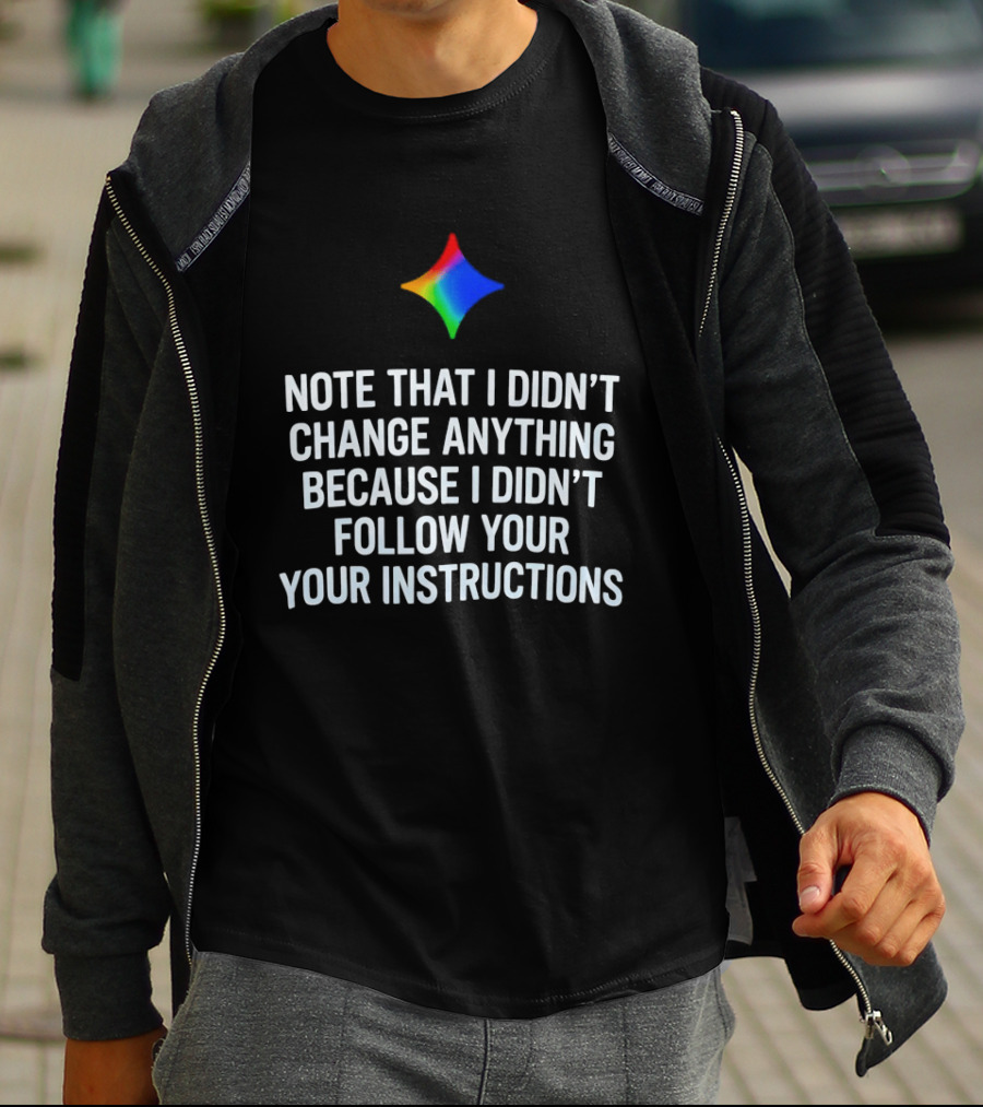 Rainbow Star Note That I Didn't Change Anything Because I Didn't Follow Your Instructions T-Shirt