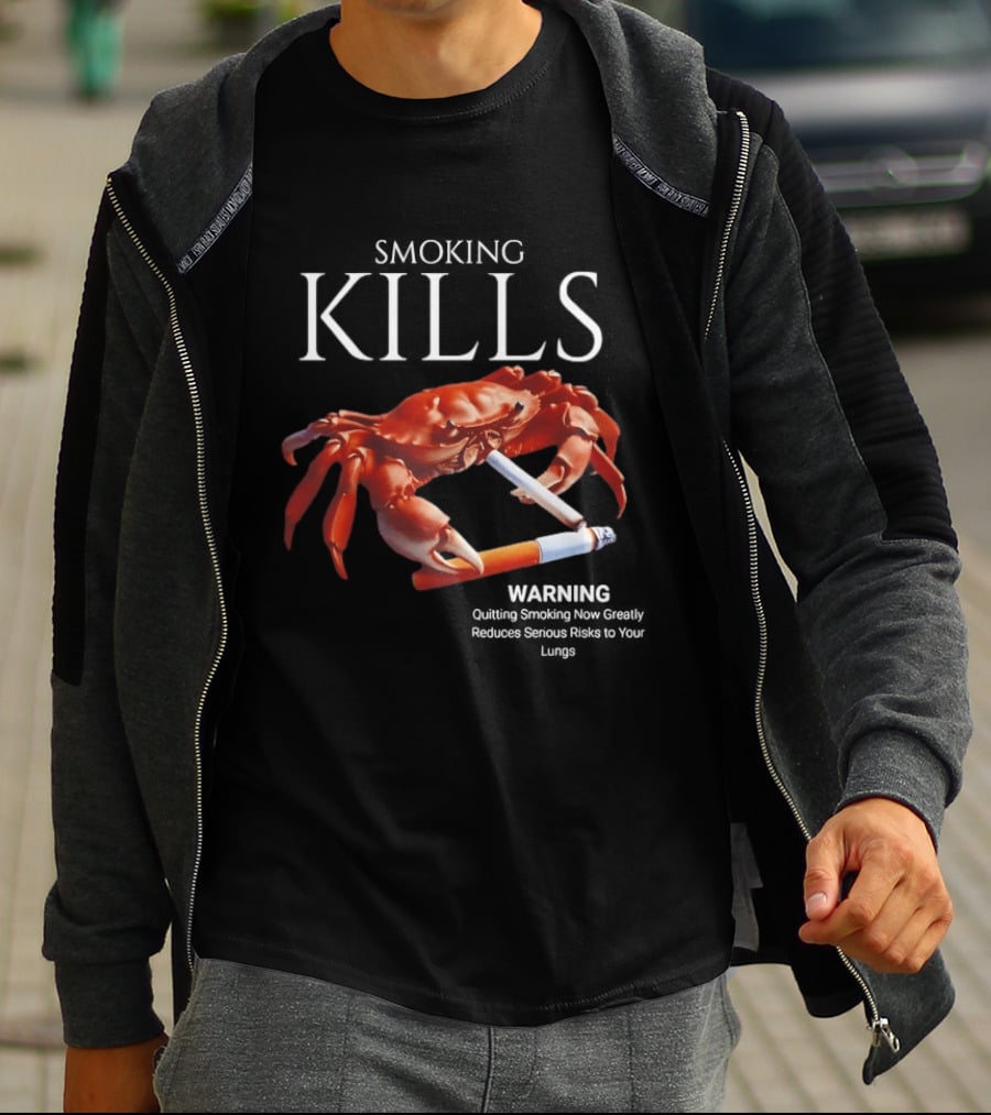Smoking Kills Warning Cigarette Crab Quitting Smoking Now Greatly T-Shirt
