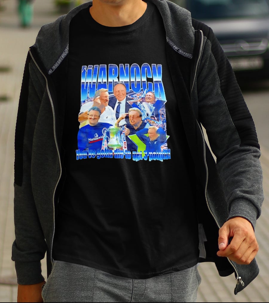 Warnock You've Gotta Die To Get 3 Points Football Manager Tribute Celebration T-Shirt
